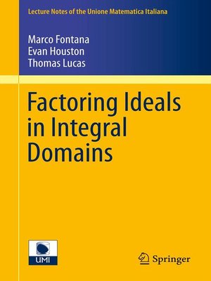 cover image of Factoring Ideals in Integral Domains